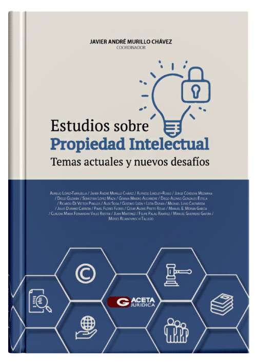 ESTUDIOS SOBRE PROPIEDAD INTELECTUAL - Temas Actuales Y Nuevos Desafíos