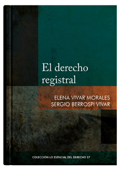 EL DERECHO REGISTRAL - Tomo 57 Lo esenci..