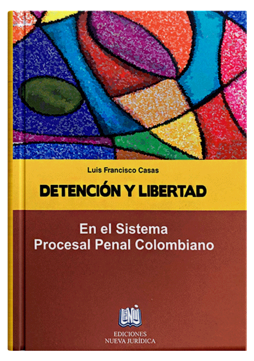 DETENCIÓN Y LIBERTAD EN EL SISTEMA PROC..
