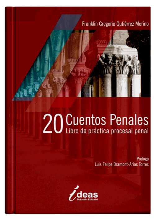 20 CUENTOS PENALES - Libro de Práctica Procesal Penal