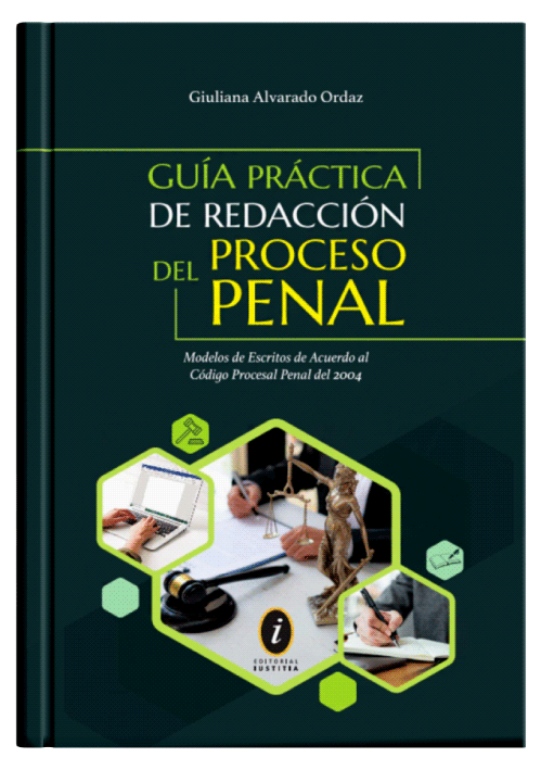 GUÍA PRÁCTICA DE REDACCIÓN DEL PROCESO PENAL