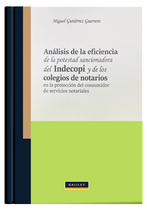 ANÁLISIS DE LA EFICIENCIA DE LA POTESTAD SANCIONADORA DE INDECOPI Y DE LOS COLEGIOS DE NOTARIOS EN LA PROTECCIÓN DEL CONSUMIDOR DE SERVICIOS NOTARIALES