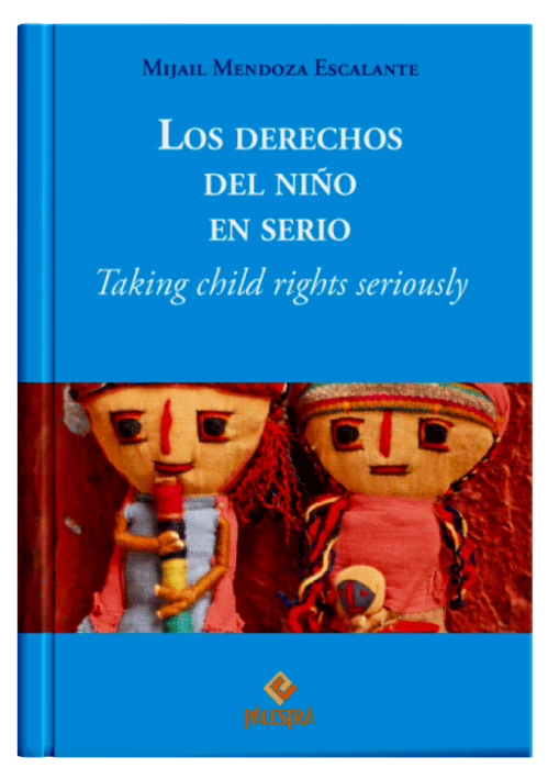 LOS DERECHOS DEL NIÑO EN SERIO Taking child rights seriously LOS DERECHOS DEL NIÑO EN SERIO Taking child rights seriously
