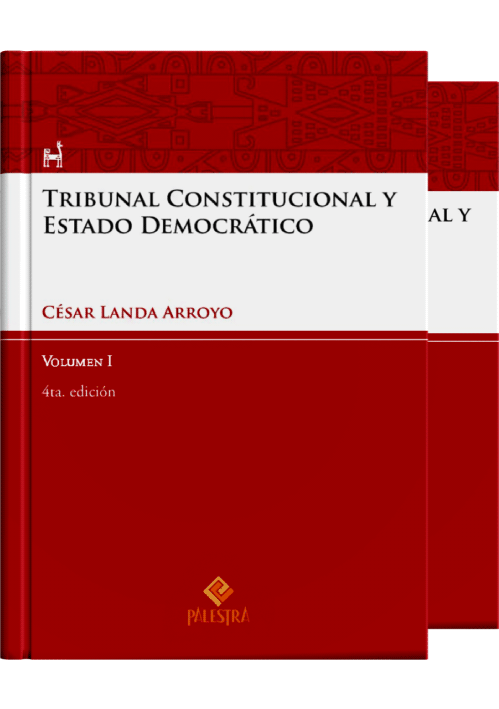 TRIBUNAL CONSTITUCIONAL Y ESTADO DEMOCRÁTICO (Vol. I y Vol. II)