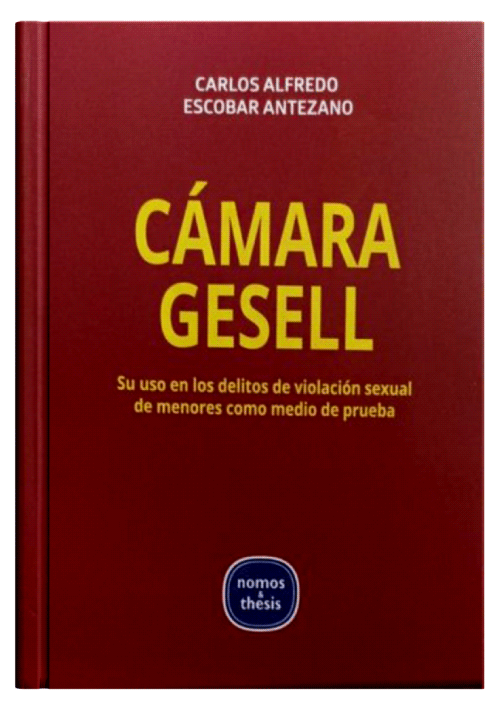 CÁMARA GESELL Su uso en los delitos de violación sexual de menores como medio de prueba