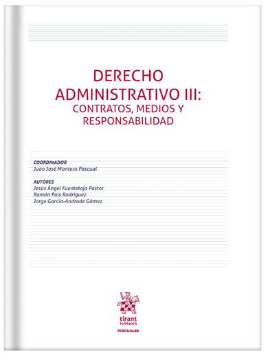 Derecho Administrativo III: Contratos, medios y responsabilidad Derecho Administrativo III: Contratos, medios y responsabilidad