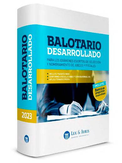 BALOTARIO DESARROLLADO - Para los Exámenes Escritos de Selección y Nombramiento de Jueces y Fiscales 2023