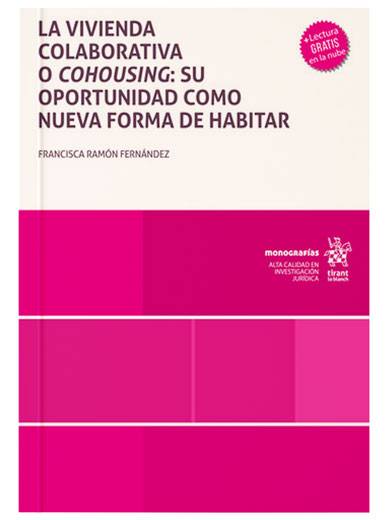 La vivienda colaborativa o cohousing: su oportunidad como nueva forma de habitar La vivienda colaborativa o cohousing: su oportunidad como nueva forma de habitar