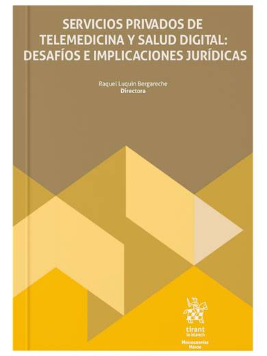 Servicios privados de telemedicina y salud digital: desafíos e implicaciones jurídicas Servicios privados de telemedicina y salud digital: desafíos e implicaciones jurídicas