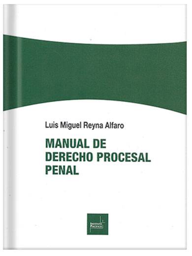 MANUAL DE DERECHO PROCESAL PENAL MANUAL DE DERECHO PROCESAL PENAL