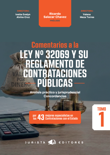 Comentarios a la Ley N° 32069 y su reglamento de contrataciones públicas  Análisis práctico y jurisprudencial  Tomo 1