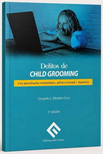 DELITOS DE CHILD GROOMING  Una Aproximación Criminológica, Político-Criminal y Dogmática