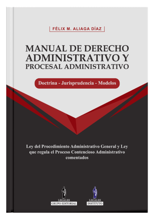 MANUAL DE DERECHO ADMINISTRATIVO Y PROCESAL ADMINISTRATIVO (Doctrina - Modelos - Jurisprudencia)
