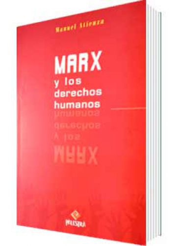 MARX Y LOS DERECHOS HUMANOS MARX Y LOS DERECHOS HUMANOS