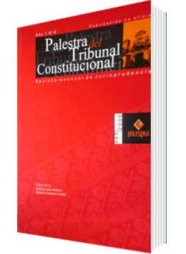 PALESTRA DEL TRIBUNAL CONSTITUCIONAL 4, AÑO 2006 PALESTRA DEL TRIBUNAL CONSTITUCIONAL 4, AÑO 2006
