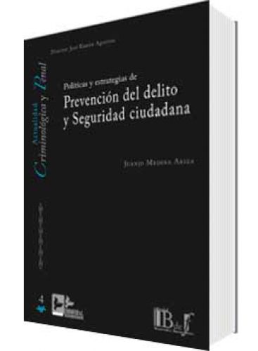 POLÍTICAS Y ESTRATEGIAS DE PREVENCIÓN DEL DELITO Y SEGURIDAD CIUDADANA POLÍTICAS Y ESTRATEGIAS DE PREVENCIÓN DEL DELITO Y SEGURIDAD CIUDADANA