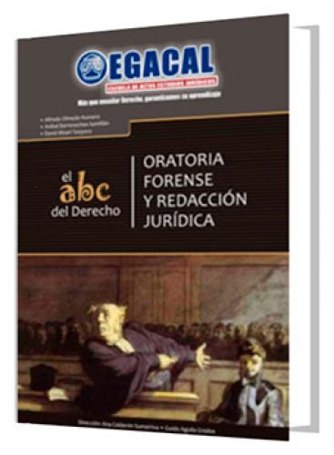 ABC DEL DERECHO - ORATORIA FORENSE Y REDACCIÓN JURÍDICA ABC DEL DERECHO - ORATORIA FORENSE Y REDACCIÓN JURÍDICA
