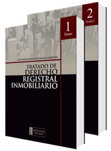 TRATADO DE DERECHO REGISTRAL INMOBILIARIO - Tomo 1 y 2