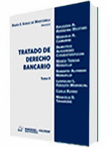 TRATADO DE DERECHO BANCARIO Tomo I Y II..