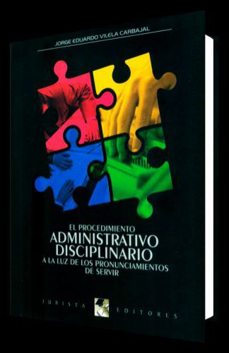 EL PROCEDIMIENTO ADMINISTRATIVO DISCIPLINARIO A LA LUZ DE LOS PRONUNCIAMIENTOS DE SERVIR